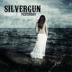 Silvergun : Goodbye to Yesterday